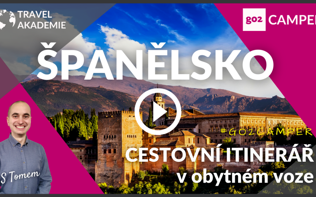 Video: ŠPANĚLSKO v obytném voze – detailní ITINERÁŘ + interaktivní MAPA